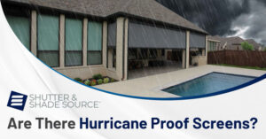 Are There Hurricane Proof Screens?
